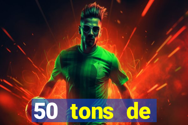 50 tons de liberdade filme completo dublado drive